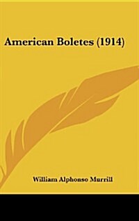 American Boletes (1914) (Hardcover)