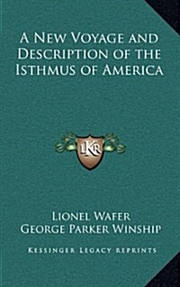 A New Voyage and Description of the Isthmus of America (Hardcover)