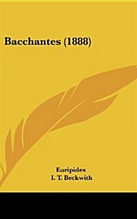 Bacchantes (1888) (Hardcover)