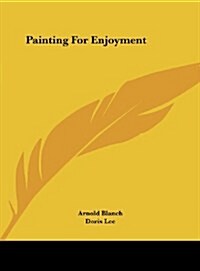 Painting for Enjoyment (Hardcover)