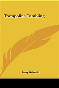 Trampoline Tumbling (Hardcover)