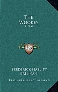 The Wookey: A Play (Hardcover)