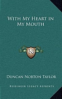 With My Heart in My Mouth (Hardcover)