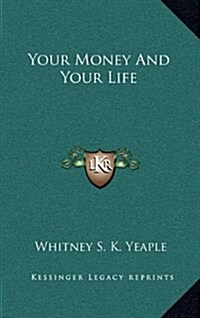 Your Money and Your Life (Hardcover)