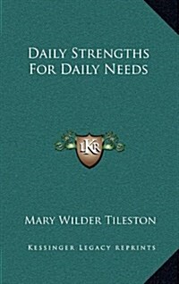 Daily Strengths for Daily Needs (Hardcover)