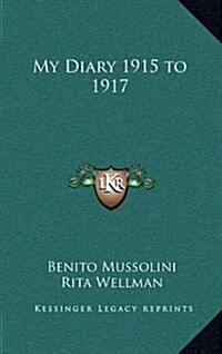 My Diary 1915 to 1917 (Hardcover)