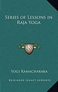 Series of Lessons in Raja Yoga (Hardcover)