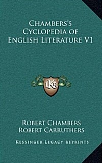 Chamberss Cyclopedia of English Literature V1 (Hardcover)