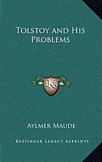 Tolstoy and His Problems (Hardcover)
