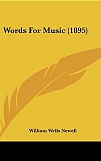 Words for Music (1895) (Hardcover)