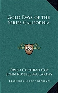Gold Days of the Series California (Hardcover)
