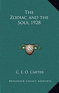 The Zodiac and the Soul 1928 (Hardcover)