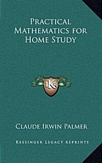 Practical Mathematics for Home Study (Hardcover)