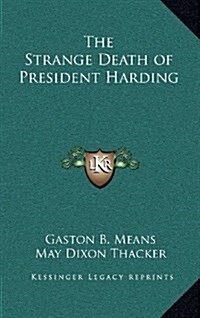The Strange Death of President Harding (Hardcover)