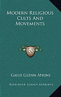 Modern Religious Cults and Movements (Hardcover)