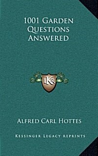 1001 Garden Questions Answered (Hardcover)