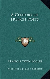 A Century of French Poets (Hardcover)