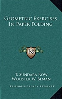 Geometric Exercises in Paper Folding (Hardcover)
