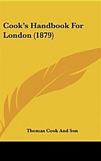 Cooks Handbook for London (1879) (Hardcover)