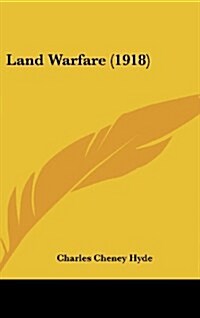 Land Warfare (1918) (Hardcover)