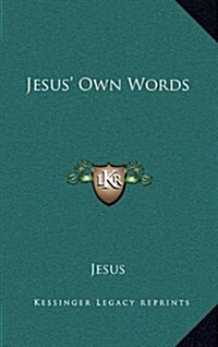 Jesus Own Words (Hardcover)