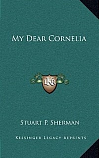 My Dear Cornelia (Hardcover)