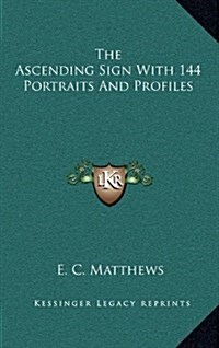The Ascending Sign with 144 Portraits and Profiles (Hardcover)