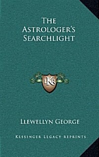 The Astrologers Searchlight (Hardcover)