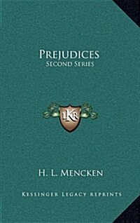 Prejudices: Second Series (Hardcover)