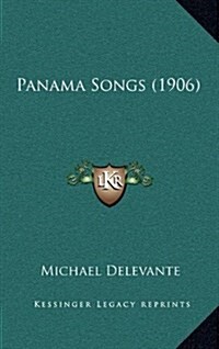 Panama Songs (1906) (Hardcover)