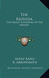 The Rigveda: The Oldest Literature of the Indians (Hardcover)