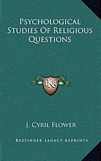 Psychological Studies of Religious Questions (Hardcover)