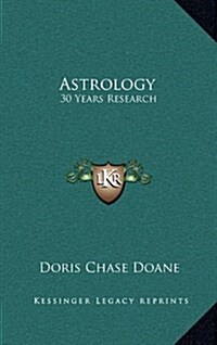Astrology: 30 Years Research (Hardcover)