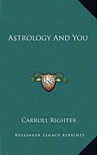 Astrology and You (Hardcover)