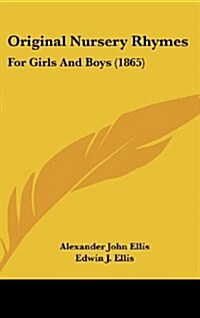 Original Nursery Rhymes: For Girls and Boys (1865) (Hardcover)