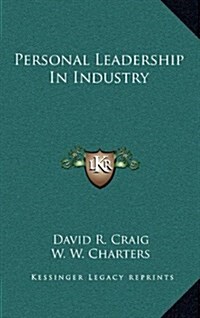 Personal Leadership in Industry (Hardcover)