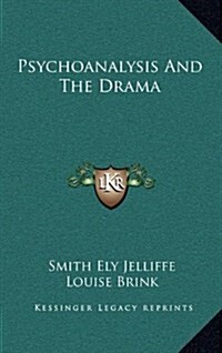 Psychoanalysis and the Drama (Hardcover)