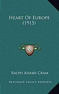 Heart of Europe (1915) (Hardcover)