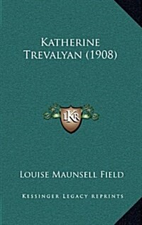 Katherine Trevalyan (1908) (Hardcover)