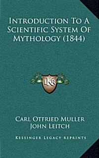 Introduction to a Scientific System of Mythology (1844) (Hardcover)