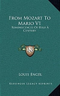 From Mozart to Mario V1: Reminiscences of Half a Century (Hardcover)