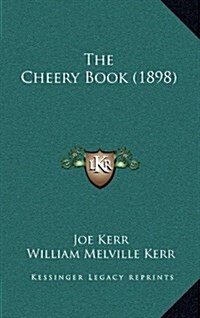 The Cheery Book (1898) (Hardcover)