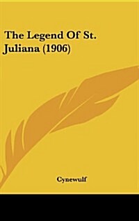 The Legend of St. Juliana (1906) (Hardcover)