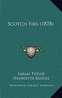 Scotch Firs (1878) (Hardcover)