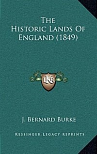 The Historic Lands of England (1849) (Hardcover)