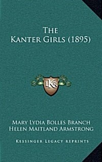 The Kanter Girls (1895) (Hardcover)