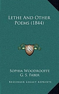 Lethe and Other Poems (1844) (Hardcover)