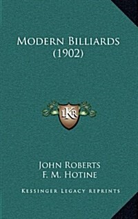 Modern Billiards (1902) (Hardcover)