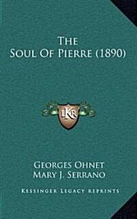 The Soul of Pierre (1890) (Hardcover)