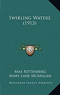 Swirling Waters (1913) (Hardcover)